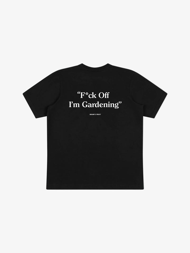 F*ck Off I'm Gardening T-shirt - Black