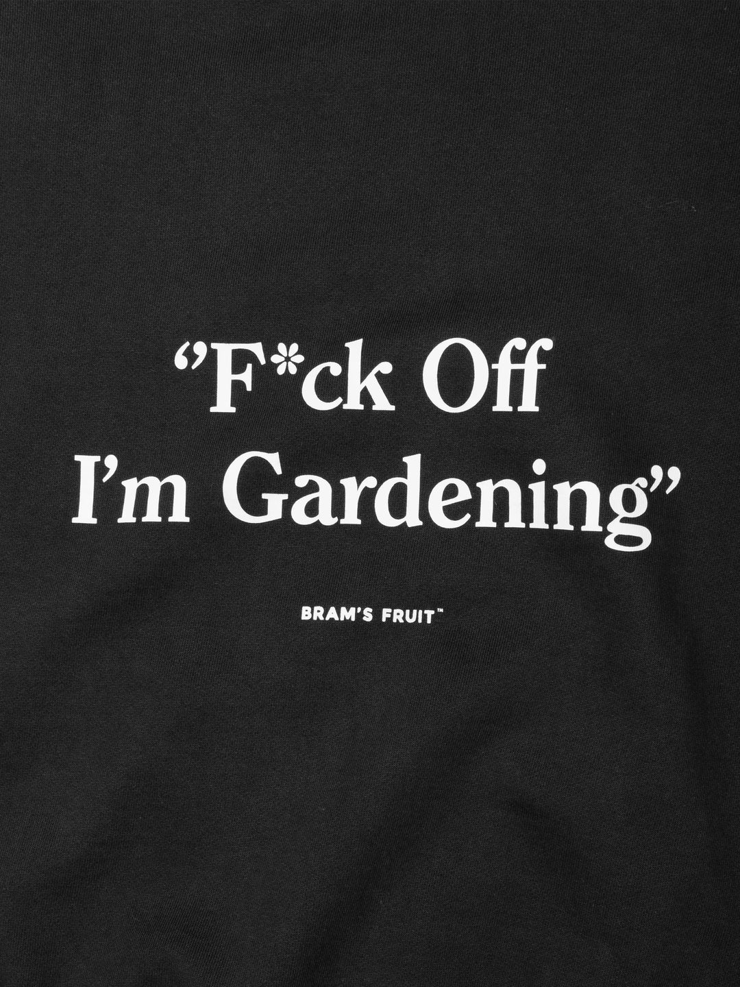 F*ck Off I'm Gardening T-shirt - Black